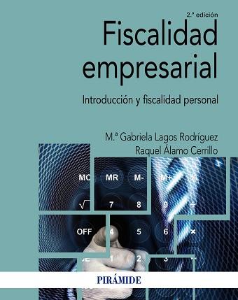 FISCALIDAD EMPRESARIAL.INTRODUCCION Y FISCALIDAD PERSONAL | 9788436846300 | LAGOS RODRÍGUEZ,Mª GABRIELA/ÁLAMO CERRILLO,RAQUEL | Llibreria Geli - Llibreria Online de Girona - Comprar llibres en català i castellà