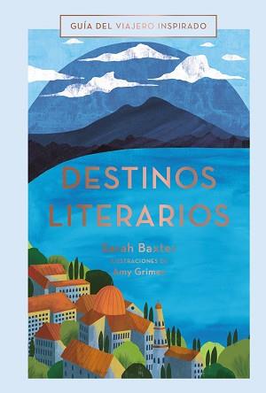 DESTINOS LITERARIOS | 9788491583059 | BAXTER,SARAH | Llibreria Geli - Llibreria Online de Girona - Comprar llibres en català i castellà
