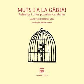 MUTS I A LA GÀBIA! | 9788418849718 | ROSANAS GRAU,MARIA JOSEP | Libreria Geli - Librería Online de Girona - Comprar libros en catalán y castellano
