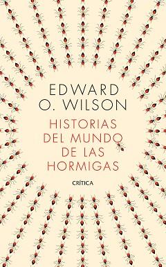 HISTORIAS DEL MUNDO DE LAS HORMIGAS | 9788491993650 | WILSON,EDWARD O. | Llibreria Geli - Llibreria Online de Girona - Comprar llibres en català i castellà