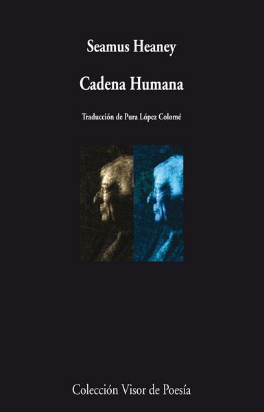 CADENA HUMANA | 9788498957990 | HEANEY,SEAMUS | Libreria Geli - Librería Online de Girona - Comprar libros en catalán y castellano