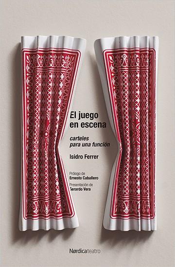 EL JUEGO EN ESCENA.CARTELES PARA UNA FUNCIÓN | 9788417281397 | FERRER,ISIDRO | Llibreria Geli - Llibreria Online de Girona - Comprar llibres en català i castellà