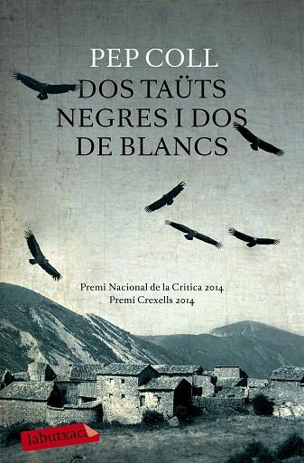 DOS TAÜTS NEGRES I DOS DE BLANCS | 9788499309132 | COLL,PEP | Llibreria Geli - Llibreria Online de Girona - Comprar llibres en català i castellà