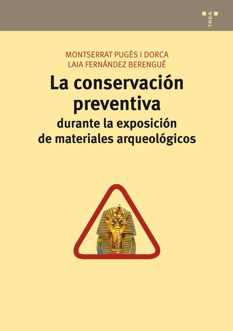LA CONSERVACION PREVENTIVA DURANTE LA EXPOSICION DE MATERIALES ARQUEOLOGICOS | 9788497046152 | PUGES I FORCA,MONTSERRAT/FERNANDEZ BERENGUE,LAIA | Llibreria Geli - Llibreria Online de Girona - Comprar llibres en català i castellà