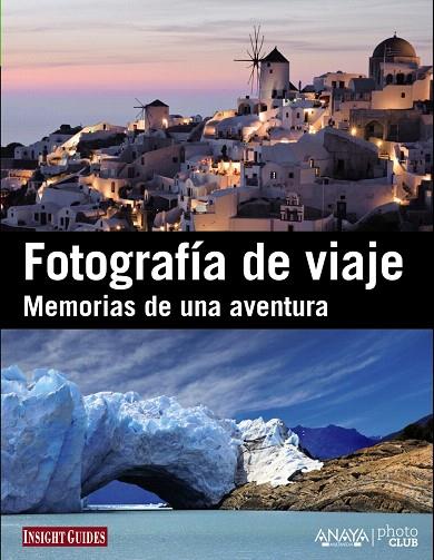 FOTOGRAFIA DE VIAJE.MEMORIAS DE UNA AVENTURA | 9788441530584 | A.A.V.V. | Llibreria Geli - Llibreria Online de Girona - Comprar llibres en català i castellà