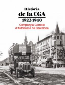 HISTÒRIA DE LA CGA.1922-1940 | 9788419239013 | COMPANYIA GENERAL D'AUTOBUSOS DE BARCELONA | Llibreria Geli - Llibreria Online de Girona - Comprar llibres en català i castellà