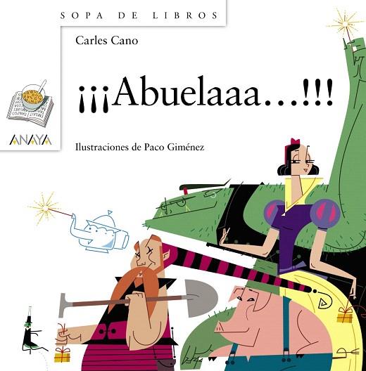 ABUELAAA...!!! (TD) | 9788467862317 | CANO,CARLES/GIMÉNEZ,PACO (IL) | Llibreria Geli - Llibreria Online de Girona - Comprar llibres en català i castellà