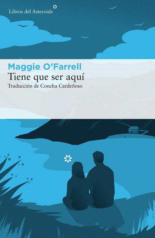 TIENE QUE SER AQUÍ | 9788416213986 | O'FARRELL,MAGGIE | Llibreria Geli - Llibreria Online de Girona - Comprar llibres en català i castellà