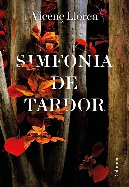 SIMFONIA DE TARDOR | 9788466427357 | LLORCA BERROCAL,VICENÇ | Llibreria Geli - Llibreria Online de Girona - Comprar llibres en català i castellà