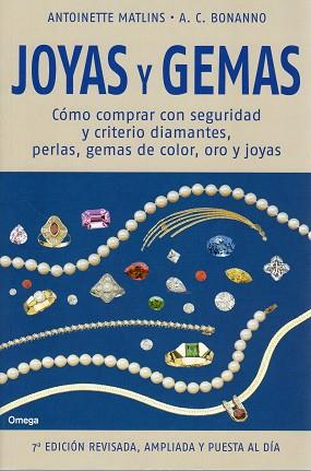JOYAS Y GEMAS(7ªED/2013)CÓMO COMPRAR CON SEGURIDAD Y CRITERIO DIAMANTES,PERLAS,GEMAS DE COLOR,ORO Y JOYAS | 9788428215916 | MATLINS,ANTOINETTE/BONANNO,A.C. | Llibreria Geli - Llibreria Online de Girona - Comprar llibres en català i castellà