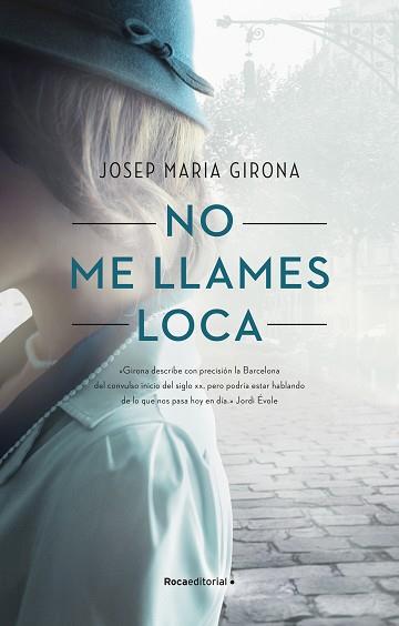 NO ME LLAMES LOCA | 9788418417221 | GIRONA,JOSEP MARIA | Llibreria Geli - Llibreria Online de Girona - Comprar llibres en català i castellà