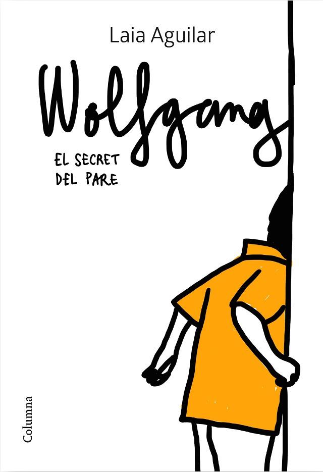 WOLFGANG.EL SECRET DEL PARE | 9788466425339 | AGUILAR SARIOL,LAIA | Llibreria Geli - Llibreria Online de Girona - Comprar llibres en català i castellà