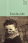 SOTA LA POLS | 9788484373988 | COCA,JORDI | Llibreria Geli - Llibreria Online de Girona - Comprar llibres en català i castellà
