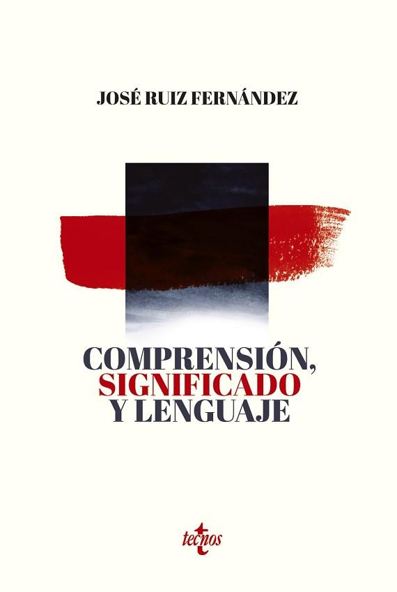 COMPRENSIÓN,SIGNIFICADO Y LENGUAJE | 9788430978755 | RUIZ FERNÁNDEZ,JOSÉ | Llibreria Geli - Llibreria Online de Girona - Comprar llibres en català i castellà