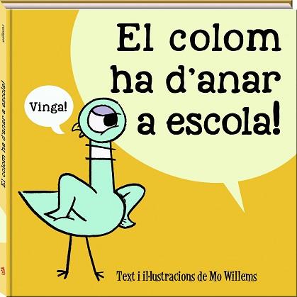 LA COLOM HA D'ANAR A ESCOLA | 9788417497989 | WILLEMS,MO | Llibreria Geli - Llibreria Online de Girona - Comprar llibres en català i castellà