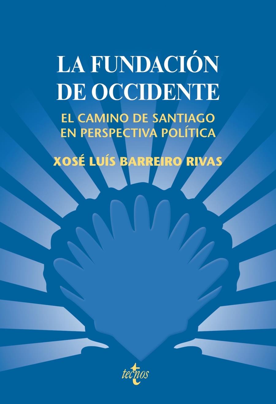 LA FUNDACIÓN DE OCCIDENTE,EL CAMINO DE SANTIAGO EN PRESPECTI | 9788430948482 | BARREIRO RIVAS,XOSÉ LUÍS | Llibreria Geli - Llibreria Online de Girona - Comprar llibres en català i castellà
