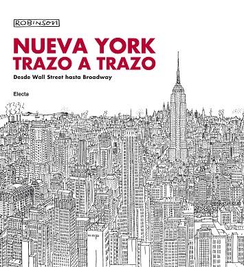 NUEVA YORK TRAZO A TRAZO | 9788481564785 | ROBINSON | Llibreria Geli - Llibreria Online de Girona - Comprar llibres en català i castellà