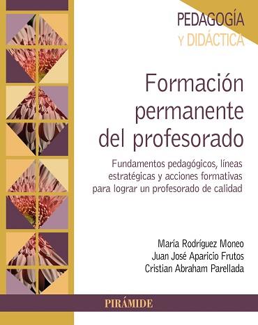 FORMACIÓN PERMANENTE DEL PROFESORADO | 9788436842449 | RODRÍGUEZ MONEO, MARÍA/APARICIO FRUTOS, JUAN JOSÉ/PARELLADA, CRISTIAN ABRAHAM | Libreria Geli - Librería Online de Girona - Comprar libros en catalán y castellano