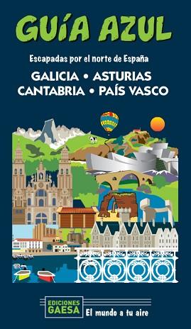 GALICIA,ASTURIAS,CANTABRIA Y PAÍS VASCO(GUIA AZUL.ESCAPADAS POR EL NORTE DE ESPAÑA.EDICIÓN 2020) | 9788418343124 | Llibreria Geli - Llibreria Online de Girona - Comprar llibres en català i castellà