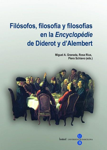 FILOSOFOS,FILOSOFIA Y FILOSOFIAS EN LA ENCYCLOPEDIE DE DIDER | 9788447533985 | GRANADA,MIGUEL A./RIUS,ROSA/SCHIAVO,PIERO | Llibreria Geli - Llibreria Online de Girona - Comprar llibres en català i castellà