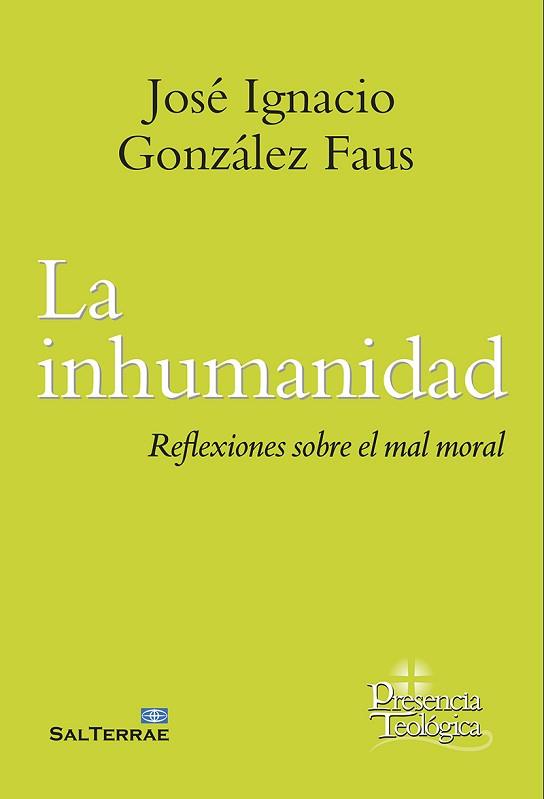 LA INHUMANIDAD | 9788429330472 | GONZÁLEZ FAUS,JOSÉ IGNACIO | Llibreria Geli - Llibreria Online de Girona - Comprar llibres en català i castellà