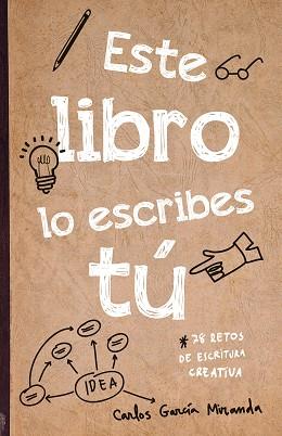 ESTE LIBRO LO ESCRIBES TÚ | 9788408221265 | GARCÍA MIRANDA,CARLOS | Llibreria Geli - Llibreria Online de Girona - Comprar llibres en català i castellà