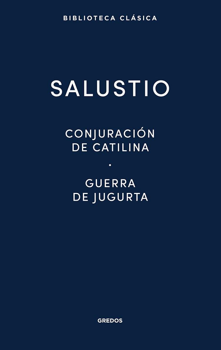CONJURACION CATILINA/GUERRA JUGURTA/FRAGMENTOS DE LAS HISTORIAS | 9788424939090 | SALUSTIO | Llibreria Geli - Llibreria Online de Girona - Comprar llibres en català i castellà