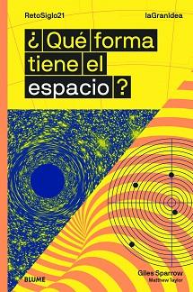 LAGRANIDEA.¿QUÉ FORMA TIENE EL ESPACIO? | 9788417757342 | SPARROW,GILES/TAYLOR,MATTHEW | Llibreria Geli - Llibreria Online de Girona - Comprar llibres en català i castellà