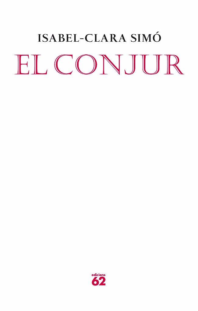 EL CONJUR | 9788429763522 | SIMO,ISABEL-CLARA | Llibreria Geli - Llibreria Online de Girona - Comprar llibres en català i castellà