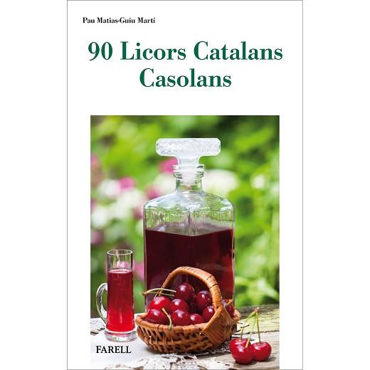 90 LICORS CATALANS CASOLANS | 9788417116637 | MATIAS-GUIU MARTÍ,PAU | Libreria Geli - Librería Online de Girona - Comprar libros en catalán y castellano