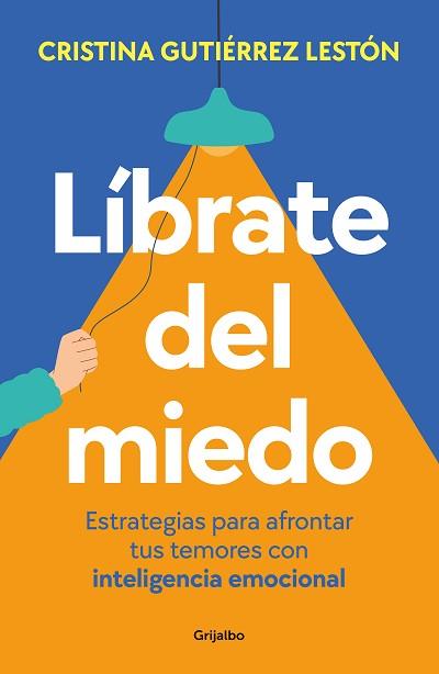 LÍBRATE DEL MIEDO | 9788425365218 | GUTIÉRREZ,CRISTINA | Llibreria Geli - Llibreria Online de Girona - Comprar llibres en català i castellà