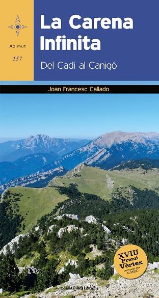 LA CARENA INFINITA.DEL CADÍ AL CANIGÓ | 9788490348208 | FRANCESC CALLADO,JOAN | Llibreria Geli - Llibreria Online de Girona - Comprar llibres en català i castellà