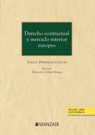 DERECHO CONTRACTUAL Y MERCADO INTERIOR EUROPEO (PAPEL + E-BOOK) | 9788413454689 | FERNÁNDEZ CHACÓN,IGNACIO | Llibreria Geli - Llibreria Online de Girona - Comprar llibres en català i castellà
