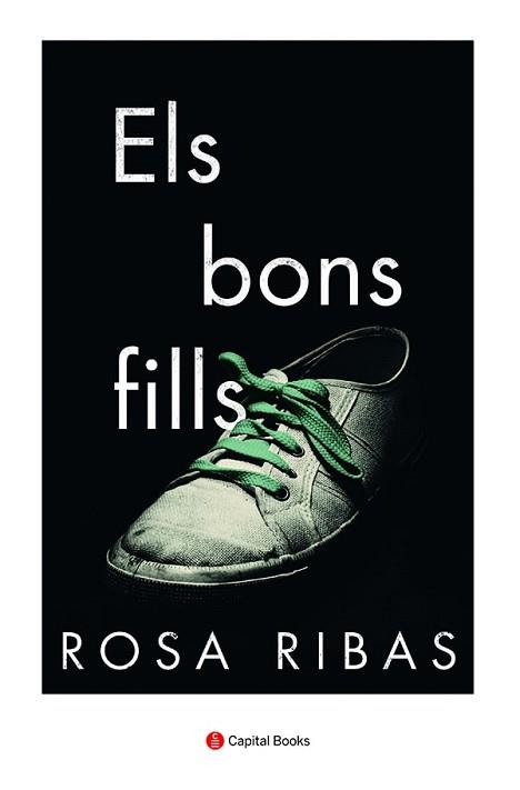 ELS BONS FILLS | 9788412147995 | RIBAS MOLINÉ,ROSA | Llibreria Geli - Llibreria Online de Girona - Comprar llibres en català i castellà