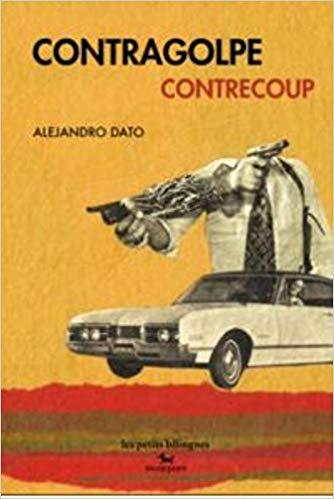 CONTRAGOLPE/CONTRECOUP(EDICION BILINGÜE CASTELLANO-FRANCES) | 9782954497952 | DATO,ALEJANDRO | Llibreria Geli - Llibreria Online de Girona - Comprar llibres en català i castellà
