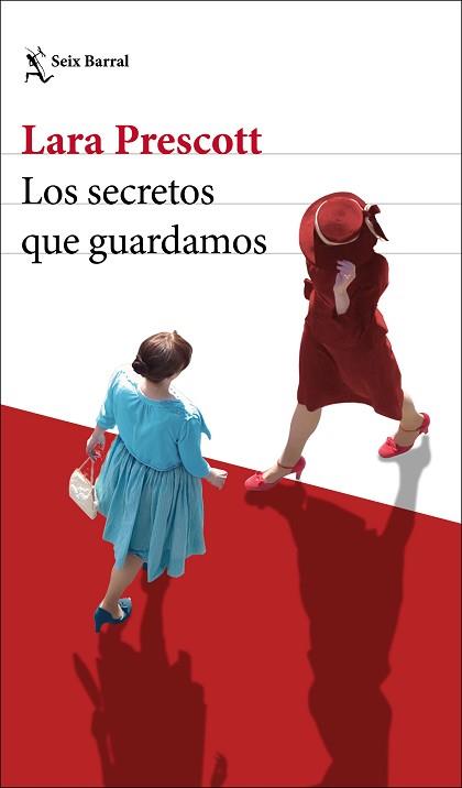 LOS SECRETOS QUE GUARDAMOS | 9788432236303 | PRESCOTT,LARA | Llibreria Geli - Llibreria Online de Girona - Comprar llibres en català i castellà