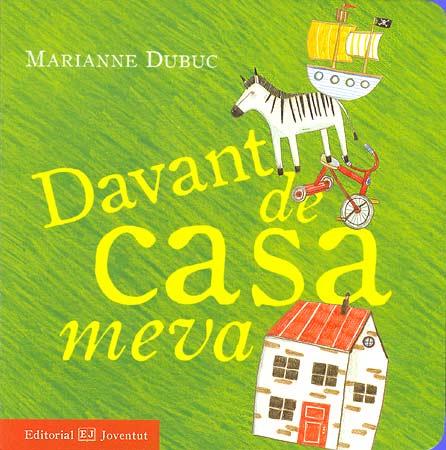 DAVANT DE CASA MEVA | 9788426137678 | DUBUC,MARIANNE | Llibreria Geli - Llibreria Online de Girona - Comprar llibres en català i castellà