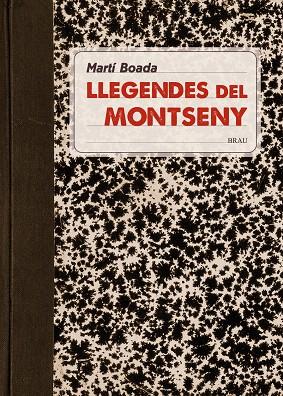 LLEGENDES DEL MONTSENY | 9788415885481 | BOADA,MARTI | Llibreria Geli - Llibreria Online de Girona - Comprar llibres en català i castellà