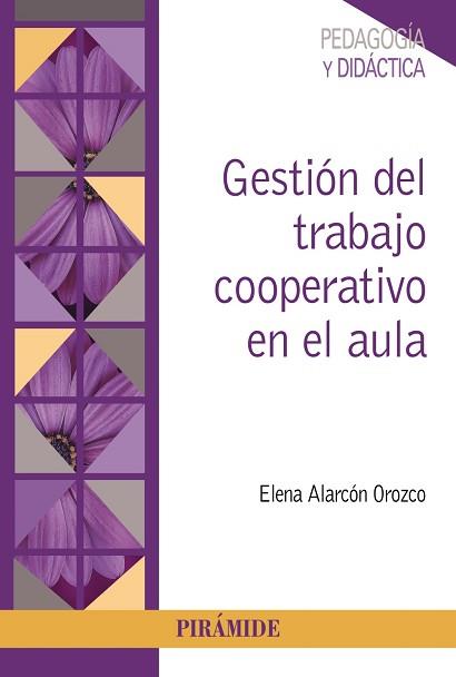 GESTIÓN DEL TRABAJO COOPERATIVO EN EL AULA | 9788436845228 | ALARCÓN OROZCO,ELENA | Llibreria Geli - Llibreria Online de Girona - Comprar llibres en català i castellà
