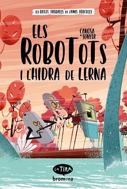 ELS ROBOTOTS I L'HIDRA DE LERNA(EDICIÓ EN VALENCIÀ) | 9788413582672 | CANOSA,ORIOL | Llibreria Geli - Llibreria Online de Girona - Comprar llibres en català i castellà
