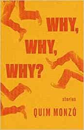 WHY,WHY,WHY? STORIES | 9781948830041 | MONZÓ,QUIM | Llibreria Geli - Llibreria Online de Girona - Comprar llibres en català i castellà