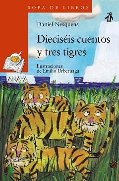DIECISÉIS CUENTOS Y TRES TIGRES | 9788469866498 | NESQUENS, DANIEL | Llibreria Geli - Llibreria Online de Girona - Comprar llibres en català i castellà