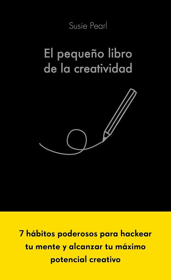 EL PEQUEÑO LIBRO DE LA CREATIVIDAD | 9788413441061 | PEARL,SUSIE | Llibreria Geli - Llibreria Online de Girona - Comprar llibres en català i castellà