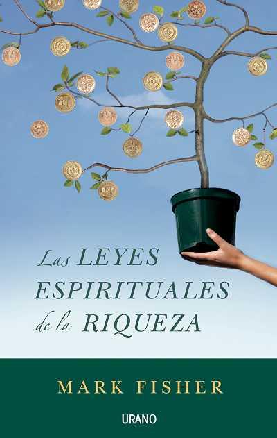 LAS LEYES ESPIRITUALES DE LA RIQUEZA | 9788479536503 | FISHER,MARK | Llibreria Geli - Llibreria Online de Girona - Comprar llibres en català i castellà
