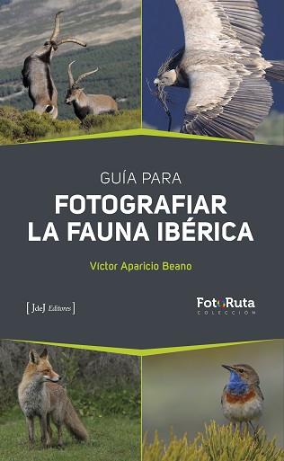 GUÍA PARA FOTOGRAFIAR LA FAUNA IBÉRICA | 9788412251395 | APARICIO BEANO,VICTOR | Llibreria Geli - Llibreria Online de Girona - Comprar llibres en català i castellà