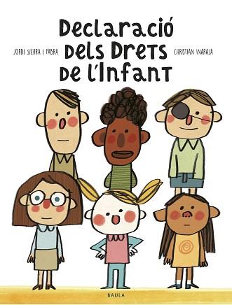 DECLARACIÓ DELS DRETS DE L'INFANT | 9788447940363 | SIERRA I FABRA,JORDI/INARAJA,CHRISTIAN | Llibreria Geli - Llibreria Online de Girona - Comprar llibres en català i castellà