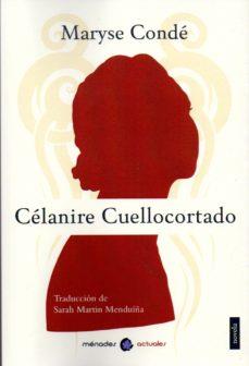 CÉLANIRE CUELLOCORTADO | 9788412015980 | CONDÉ,MARYSE | Llibreria Geli - Llibreria Online de Girona - Comprar llibres en català i castellà