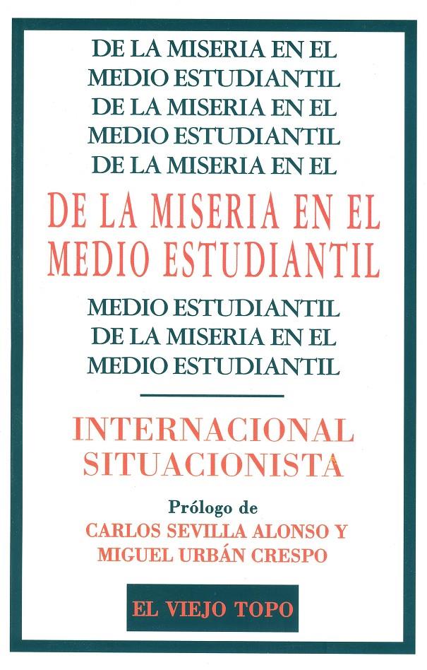 DE LA MISERIA EN EL MEDIO ESTUDIANTIL | 9788496831940 | SITUACIONISTA, INTERNACIONAL | Llibreria Geli - Llibreria Online de Girona - Comprar llibres en català i castellà