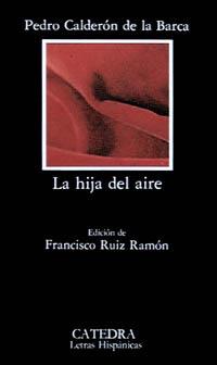 LA HIJA DEL AIRE | 9788437606835 | CALDERON DE LA BARCA,PEDRO | Llibreria Geli - Llibreria Online de Girona - Comprar llibres en català i castellà