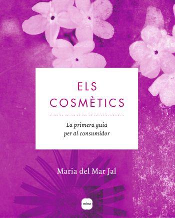 ELS COSMETICS | 9788496499904 | JAL,MARIA DEL MAR | Llibreria Geli - Llibreria Online de Girona - Comprar llibres en català i castellà